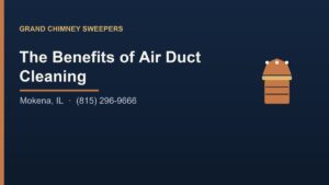 Read more about the article The Benefits of Air Duct Cleaning in Mokena, IL
